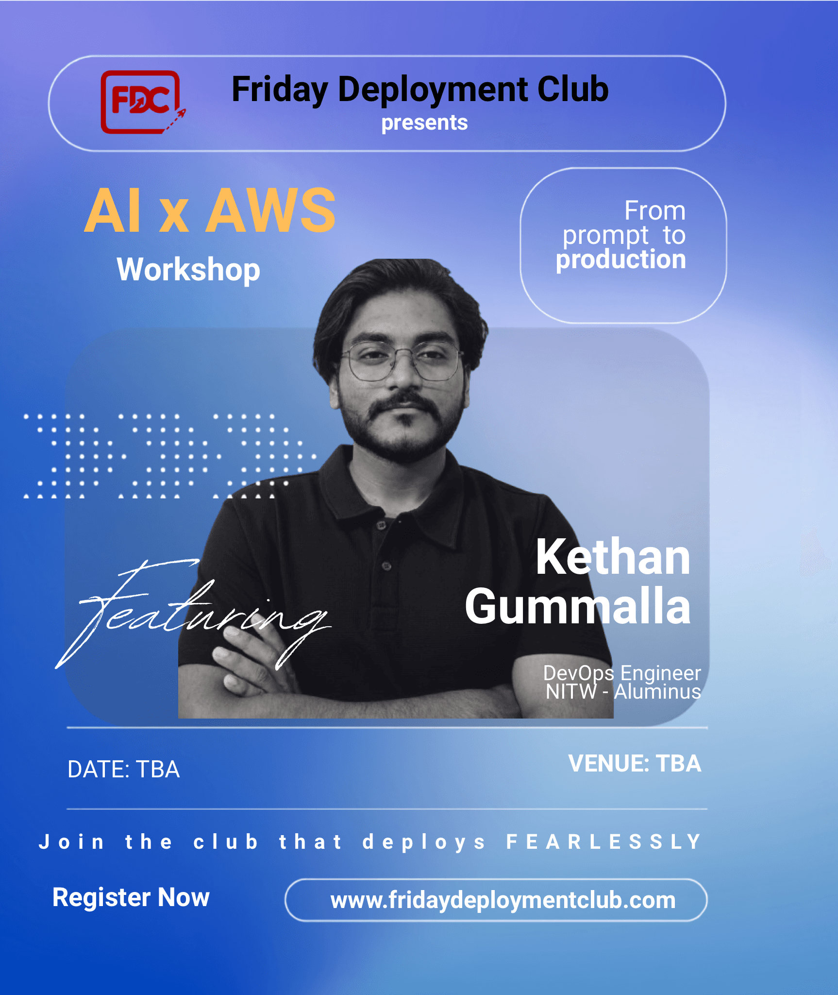 AI × AWS Workshop poster — From prompt to production, presented by Friday Deployment Club